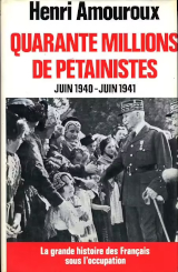 Quarante millions de pétainistes. Juin 1940-juin ...