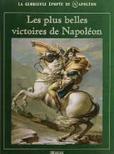 Les plus belles victoires de Napoléon