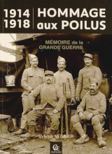 1914-1918 Hommage aux poilus. Mémoire de la grand...