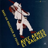 Dans un mouchoir de poche avec armes et bagages 