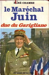 Couverture de  Le Maréchal Juin - Duc du Garigliano