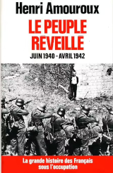 Le peuple réveillé. Juin 1940-avril 1942