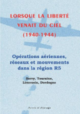 Lorsque la liberté venait du ciel (1940-1944)